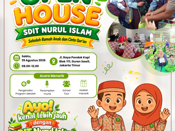 OPEN HOUSE SDIT NURUL ISLAM