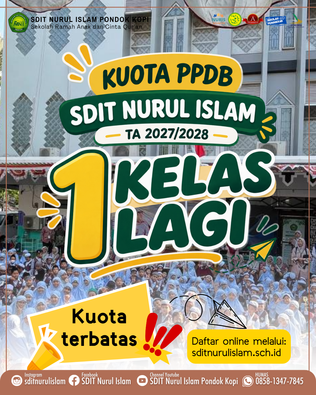 1 KELAS LAGI!!! PPDB SDIT NURUL ISLAM TA. 2027/2028 1 KELAS LAGI!!! PPDB SDIT NURUL ISLAM TA. 2027/2028